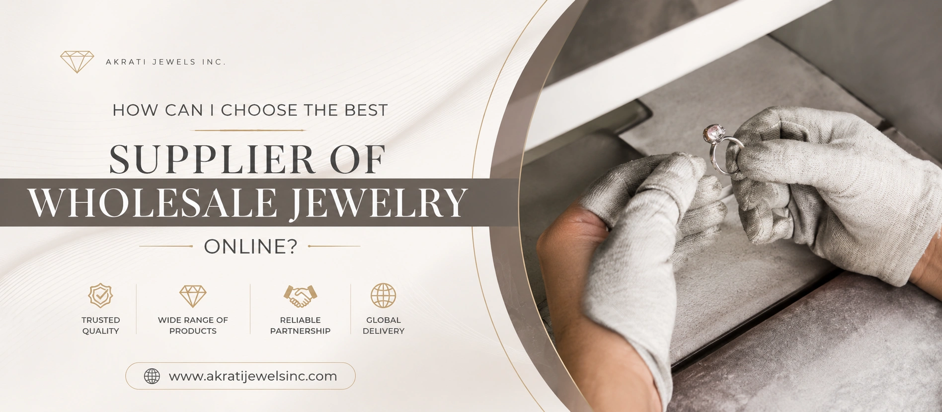 How Can I Choose the Best Supplier of Wholesale Jewelry Online Akrati Jewels Inc